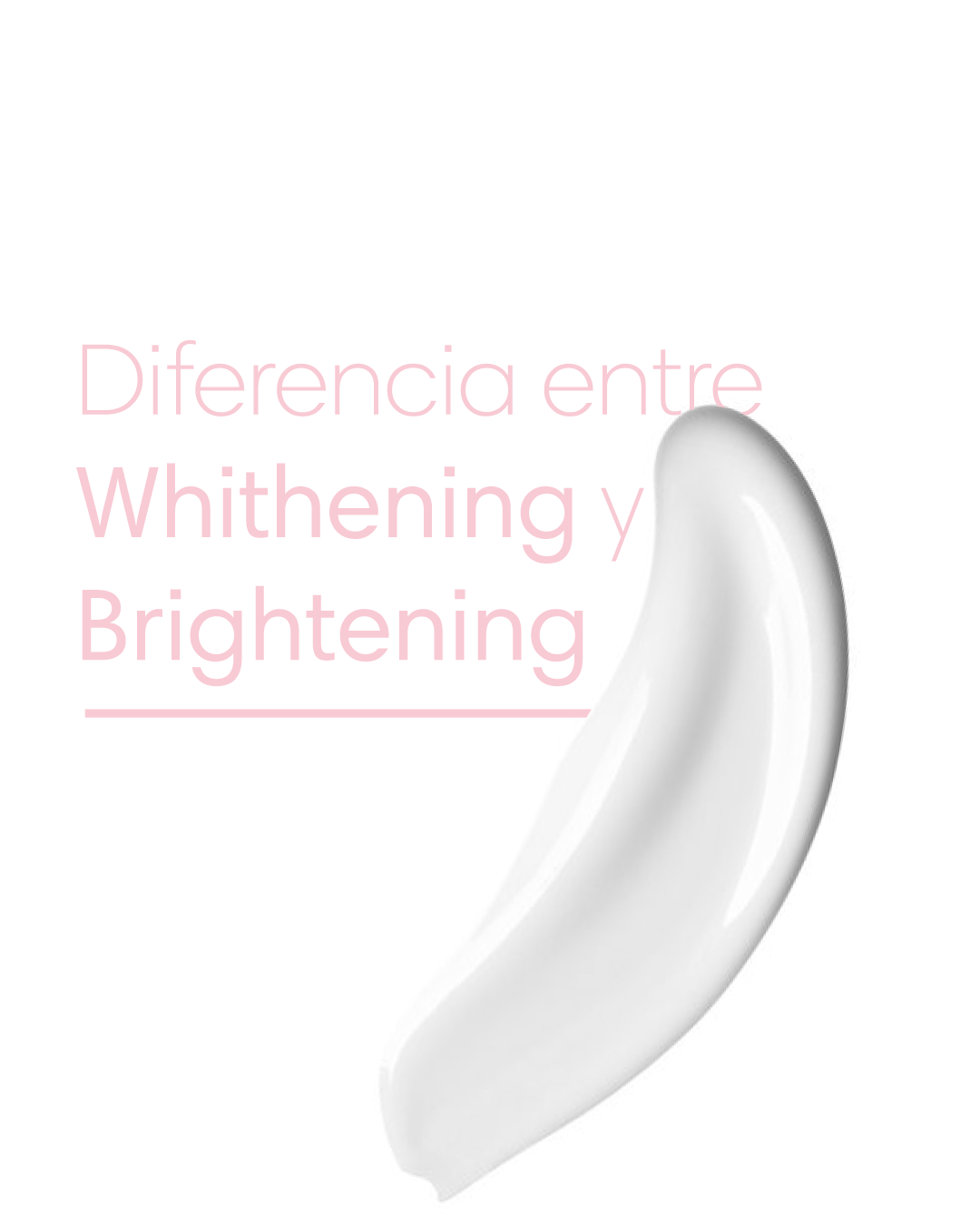 Diferencias entre Whithening y Brightening